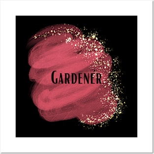 Job title - Gardener Posters and Art